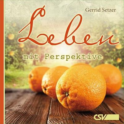 Leben mit Perspektive - Gerrid Setzer, Audio, 4057664395245