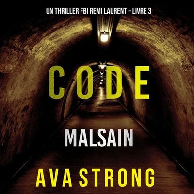Code Malsain (Un thriller FBI Remi Laurent – Livre 3) - Jack Mars, Audio, 9781094332680