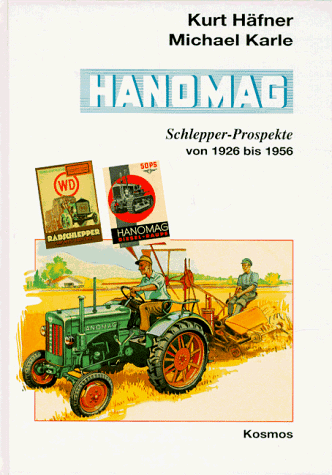 Kurt Hafner - HANOMAG. Schlepper- Prospekte von 1926 bis 1956 - Preis vom 09.10.2026 07:28:09 h