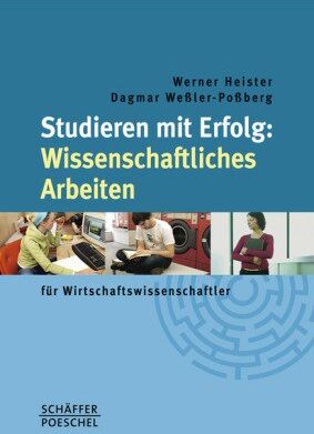 Werner Heister - Studieren mit Erfolg: Wissenschaftliches Arbeiten für Wirtschaftswissenschaftler - Preis vom 09.10.2026 07:28:09 h