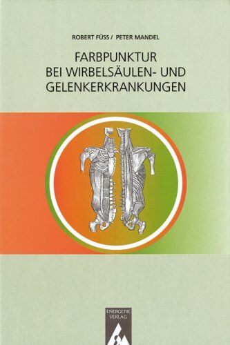 Peter Mandel - Die Farbpunktur bei Wirbelsäulen- und Gelenkerkrankungen - Preis vom 17.10.2026 19:25:27 h