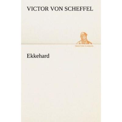Ekkehard, Taschenbuch von Victor Scheffel, Tredition, 978-3-8424-2121-9