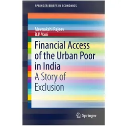 Financial Access of the Urban Poor in India, Fachbücher von Meenakshi Rajeev, B P Vani