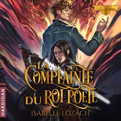 La Complainte du Roi Poète - Isabelle Lozach, Audio, 9782374346441