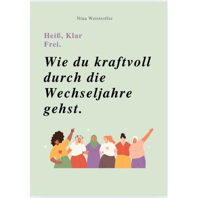 Heiß, Klar, Frei - wie Du Kraftvoll Durch die Wechseljahre Gehst, Taschenbuch von , Reichenbacher Publishing GmbH