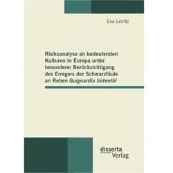Risikoanalyse an bedeutenden Kulturen in Europa unter besonderer Berücksichtigung des Erregers der S, Fachbücher von Eva Leiritz