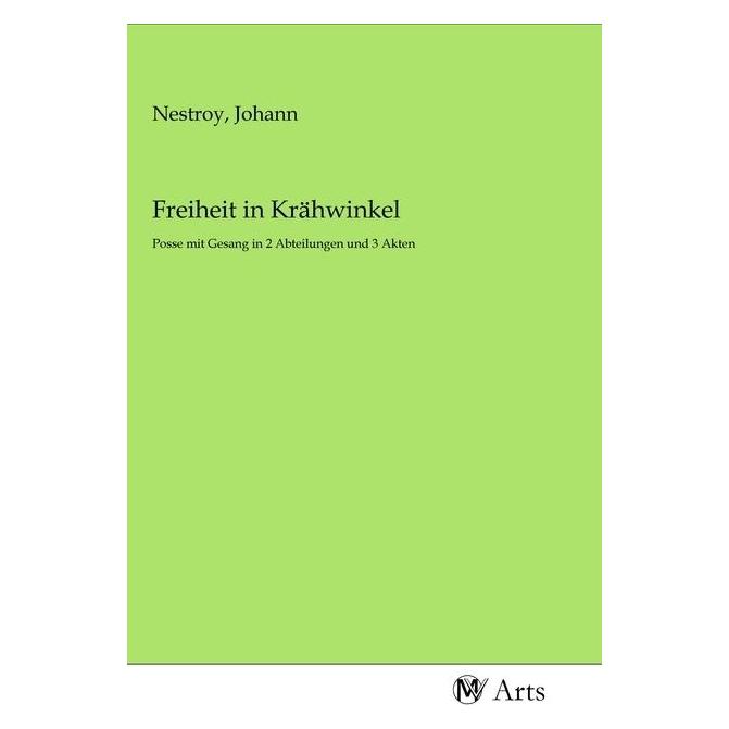MV-Arts Freiheit in Krähwinkel (Softcover, Johann Nestroy) (56154433)