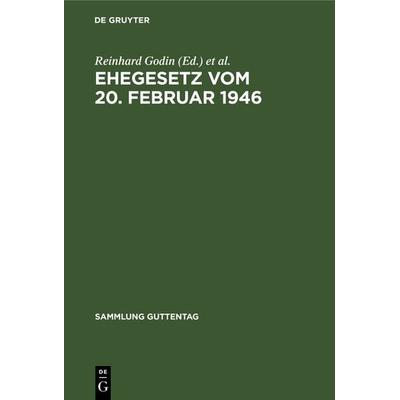 Ehegesetz vom 20. Februar 1946, Gebundene Ausgabe von , De Gruyter Oldenbourg, 978-3-11-125463-0