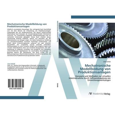 Mechatronische Modellbildung von Produktionsanlagen, Taschenbuch von Uwe Schob, AV Akademikerverlag, 978-3-639-43043-1