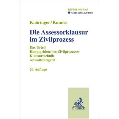 Die Assessorklausur im Zivilprozess, Taschenbuch von Dieter Knöringer,Christian Kunnes, C.H. Beck, 978-3-406-81863-9