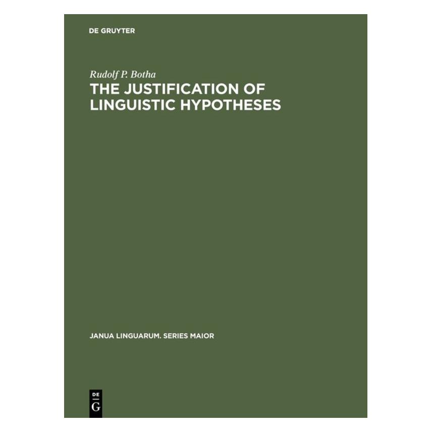 De Gruyter The Justification of Linguistic Hypotheses (Englisch, Hardcover, Rudolf P. Botha) (71878567)