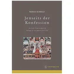 Beihefte der Francia 61. Jenseits der Konfession, Fachbücher von Markus Reinbold