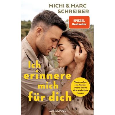 Ich erinnere mich für dich, Taschenbuch von Marc Schreiber,Michi Schreiber, Goldmann, 978-3-442-22442-5
