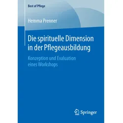 Die spirituelle Dimension in der Pflegeausbildung, Fachbücher von Hemma Prenner