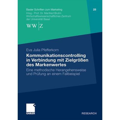 Kommunikationscontrolling in Verbindung mit Zielgrößen des Markenwertes, Taschenbuch von Eva Julia Pfefferkorn, Betriebswirtschaftlicher Verlag
