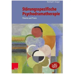 Störungsspezifische Psychodramatherapie, Fachbücher von Reinhard T. Krüger