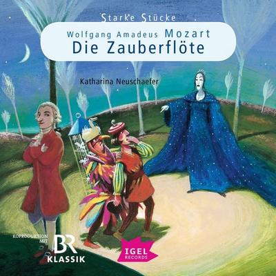 Starke Stücke. Wolfgang Amadeus Mozart. Die Zauberflöte - Katharina Neuschaefer, Audio, 9783731399230