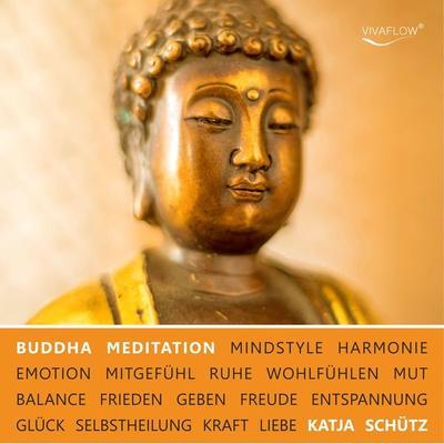 Buddha Meditation für Liebe & Mitgefühl - Katja Schütz, Audio, 9783944188317