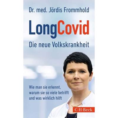 LongCovid, Taschenbuch von Jördis Frommhold, C.H. Beck