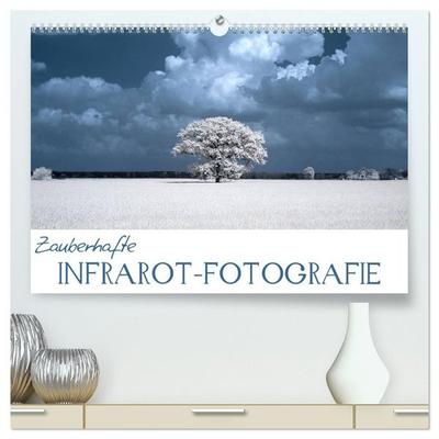 Zauberhafte Infrarot-Fotografie (hochwertiger Premium Wandkalender 2027 DIN A2 quer), Kunstdruck in Hochglanz