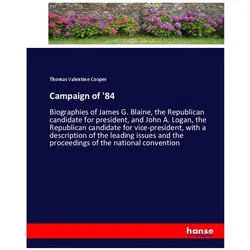 Campaign of '84, Belletristik von Thomas Valentine Cooper