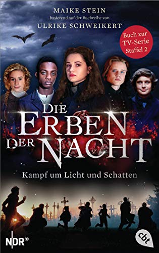 Maike Stein - Die Erben der Nacht - Kampf um Licht und Schatten: Das Buch zum großen TV-Serienhighlight (Die Erben der Nacht – Die Filmbuch-Reihe, Band 2) - Preis vom 02.10.2026 23:42:20 h