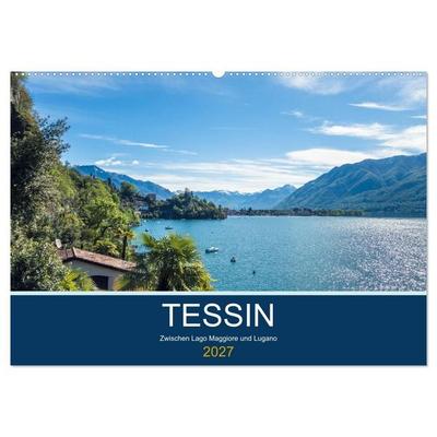 Tessin, zwischen Lago Maggiore und Lugano (Wandkalender 2027 DIN A2 quer), CALVENDO Monatskalender