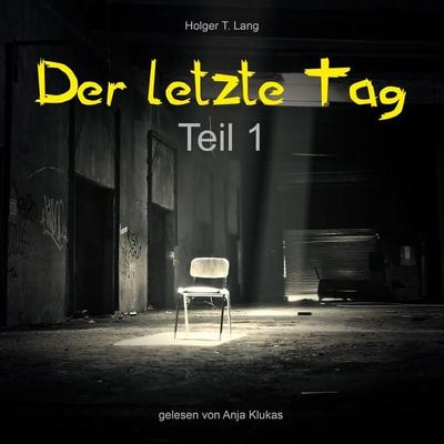 Der letzte Tag - Holger T. Lang, Audio, 4061707502699