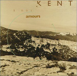 Kent - A Nos Amours - Preis vom 11.10.2026 03:10:56 h