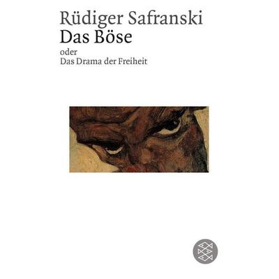 Das Böse oder Das Drama der Freiheit, Taschenbuch von Rüdiger Safranski, Fischer Taschenbuch Verlag, 978-3-596-14298-9