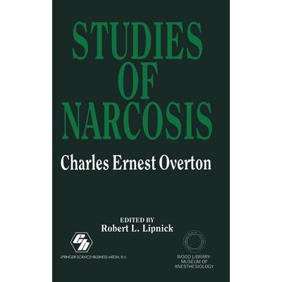 Studies of Narcosis, Gebundene Ausgabe von Charles E. Overton,Wood Library-Museum of Anesthesiology (Park Ridge Ill, Springer Netherlands,