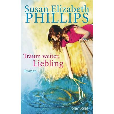 Träum weiter, Liebling, Taschenbuch von Susan Elizabeth Phillips, Blanvalet
