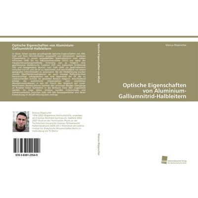 Optische Eigenschaften von Aluminium-Galliumnitrid-Halbleitern, Taschenbuch von Marcus Röppischer, Südwestdeutscher Verlag für Hochschulschriften,