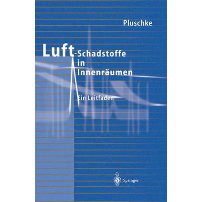 Luftschadstoffe in Innenräumen, Taschenbuch von Peter Pluschke, Springer Berlin, 978-3-642-64830-4