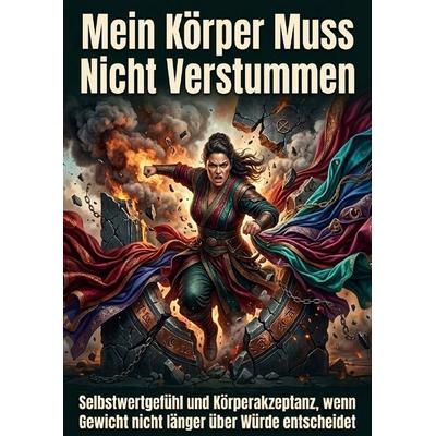 Mein Körper Muss Nicht Verstummen, Taschenbuch von David Haldenfel, Epubli, 978-3-565-47487-5