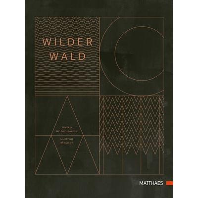Wilder Wald, Gebundene Ausgabe von Heiko Antoniewicz, DK Verlag Dorling Kindersley, 978-3-9854104-6-0