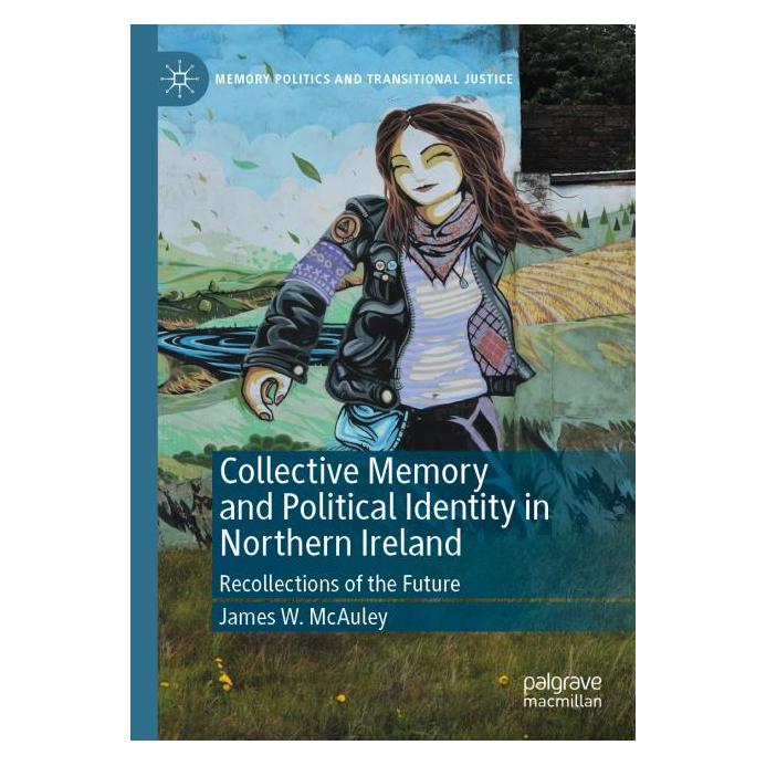 Springer Collective Memory and Political Identity in Northern Ireland (Englisch, Softcover, James W McAuley) (54245324)