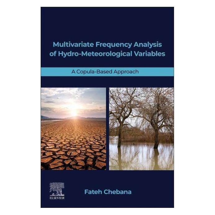 Elsevier Multivariate Frequency Analysis of Hydro-Meteorological Variables (Englisch, Fateh Chebana) (44901963)