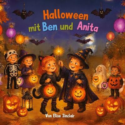 Halloween mit Ben und Anita Bilderbuch mit Text, Gebundene Ausgabe von Elise Sinclair, Tredition, 978-3-567-03690-3