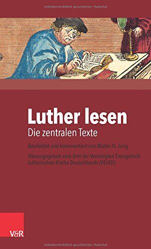 Jung, Martin H. - Luther lesen: Die zentralen Texte - Preis vom 09.10.2026 07:28:09 h