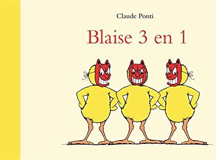 Claude Ponti - Blaise 3 en 1 - Preis vom 04.10.2026 03:51:26 h