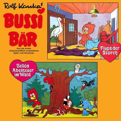 Bussi Bär, Flups der Storch / Bellos Abenteuer im Wald - Rolf Kauka, Audio, 4260507179760