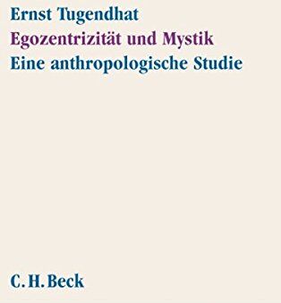 Ernst Tugendhat - Egozentrizität und Mystik: Eine anthropologische Studie - Preis vom 09.10.2026 07:28:09 h