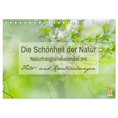 Die Schönheit der Natur - Naturfotografie-Kalender mit Foto- und Kreativübungen (Tischkalender 2027 DIN A5 quer), CALVENDO Monatskalender