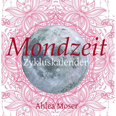 Mondzeit, Gebundene Ausgabe von Ahlea Moser, Buchschmiede, 978-3-99139-084-8