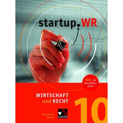 startup.WR Gymnasium Bayern - G9 / startup.WR Bayern 10, Gebundene Ausgabe von Cornelia Nemeth-Grysko,Gerhard Pfeil,Manuela Röhrle,Tobias Tyll,Carina