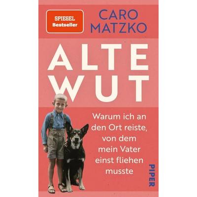 Alte Wut, Gebundene Ausgabe von Caro Matzko, Piper, 978-3-492-07372-1