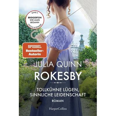 Rokesby - Tollkühne Lügen, sinnliche Leidenschaft, Taschenbuch von Julia Quinn, HarperCollins Taschenbuch, 978-3-365-00137-0
