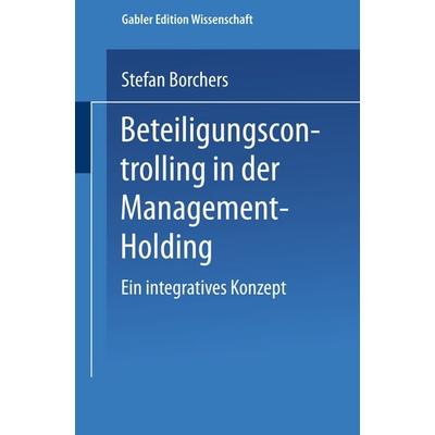 Beteiligungscontrolling in der Management-Holding, Taschenbuch von Stefan Borchers, Deutscher Universitätsverlag, 978-3-8244-7112-6