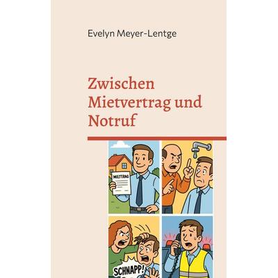 Zwischen Mietvertrag und Notruf, Gebundene Ausgabe von Evelyn Meyer-Lentge, BoD – Books on Demand, 978-3-8192-6583-9